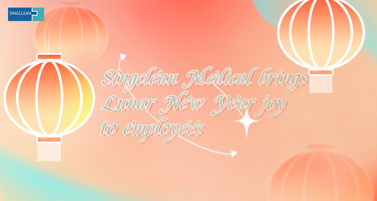 Singclean Medical brings Lunar New Year joy to employees