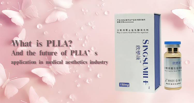 What is PLLA? And the future of PLLA’s application in medical aesthetics industry