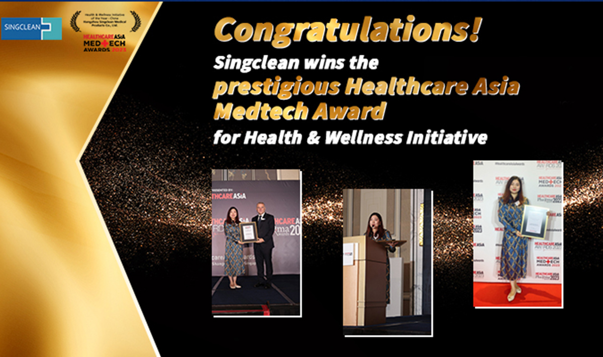 Singclean Global Strength: Singclean Wins the Prestigious Healthcare Asia Medtech Award for Health & Wellness Initiative