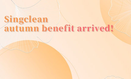 Singclean Autumn Benefit Arrived